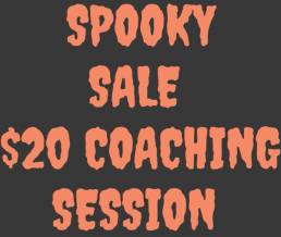 spooky sale. $20 for coaching now through Halloween